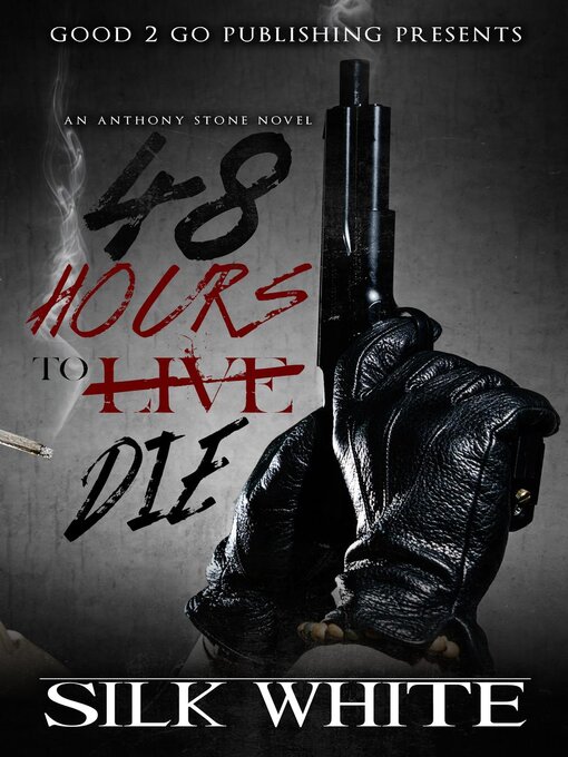 Title details for 48 Hours to Die by Silk White - Available